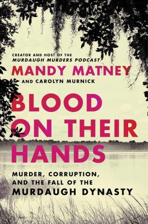Blod på deres hænder: mord, korruption og Murdaugh-dynastiets fald
