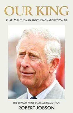 Vor konge: Charles III: The Man and the Monarch Revealed