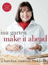 'Make It Ahead: A Barefoot Contessa Cookbook'